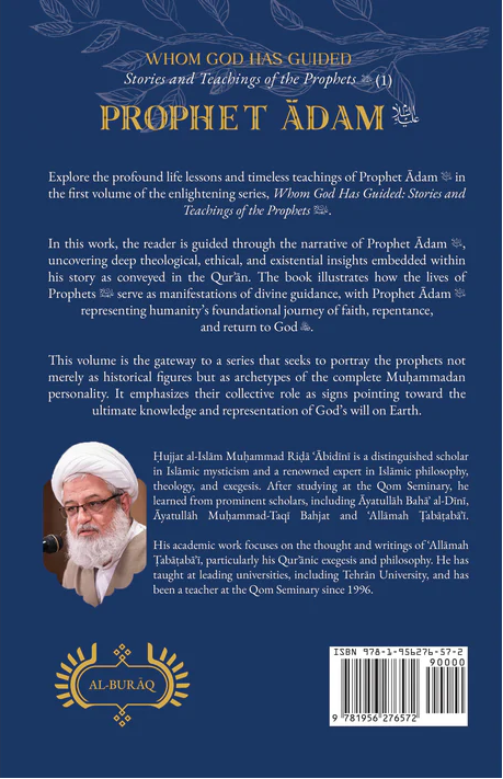 Whom God Has Guided: Stories and Teachings of the Prophets (as) Book 1: Prophet Ādam (as)