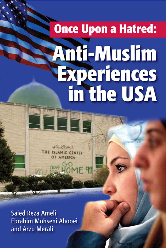Once Upon a Hatred: Anti-Muslim Experiences in the USA
