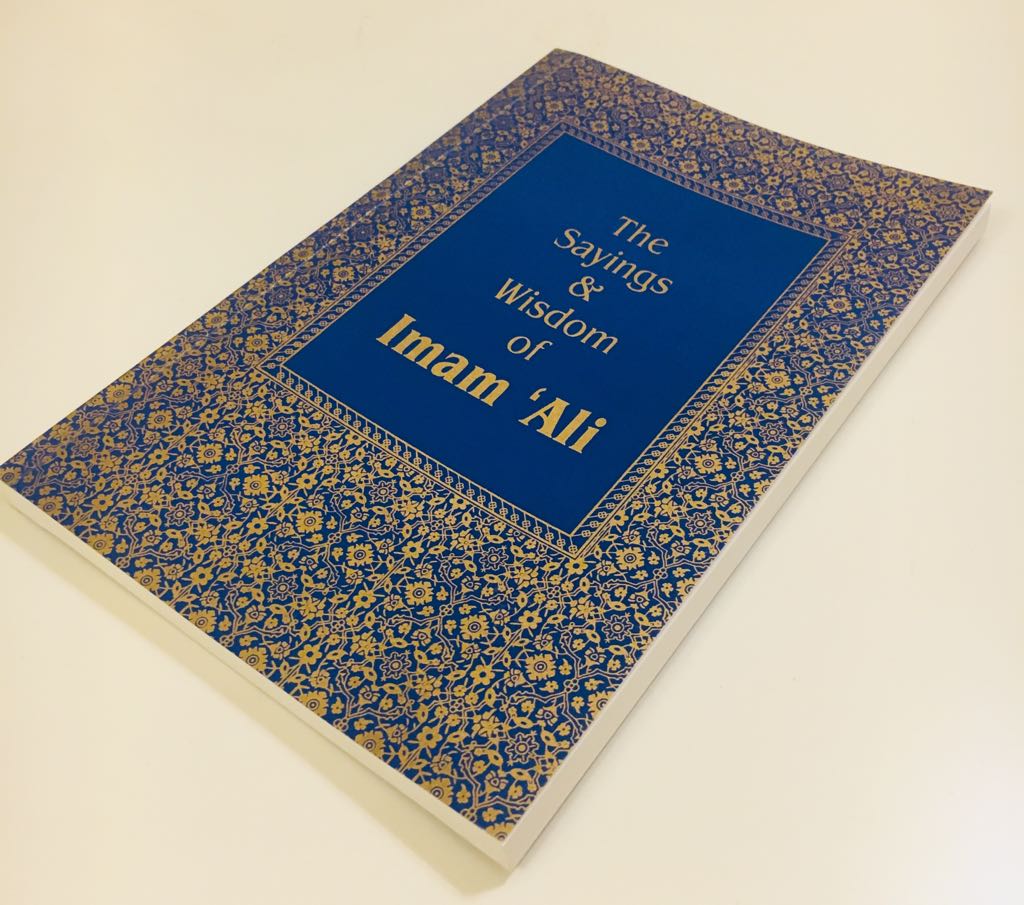 The Sayings and Wisdom of Imam Ali