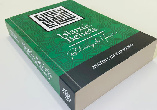 BOOK REVIEW: Islamic Beliefs - Reclaiming the Narrative by Ayatollah Khamenei - House of Taha