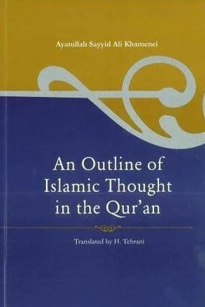 An Outline of Islamic Thought in the Qur'an