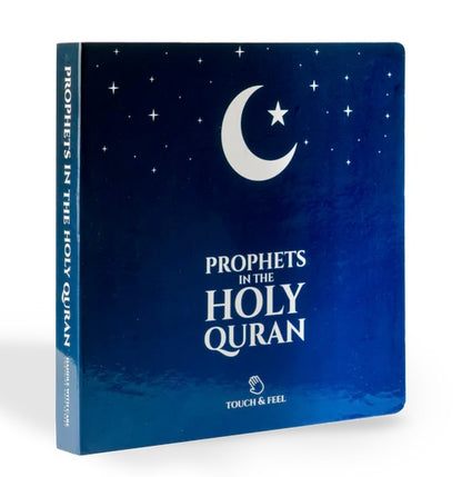 Prophets in the Holy Quran Touch and feel