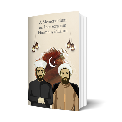 A Memorandum on Intersectarian Harmony in Islam