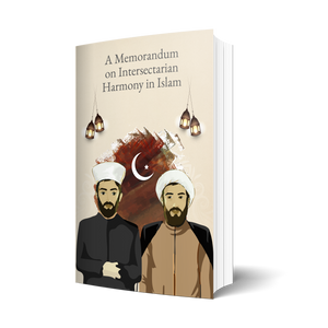 A Memorandum on Intersectarian Harmony in Islam