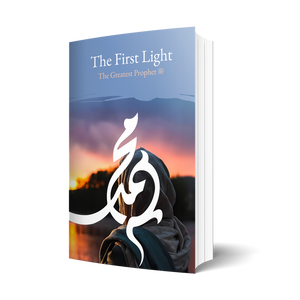 The First Light: The Greatest Prophet (s)
