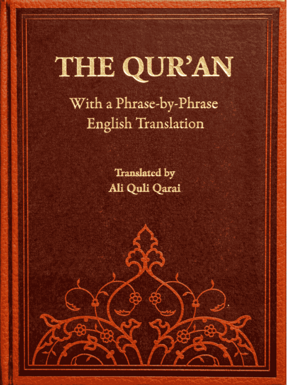 The Holy Qur'an with English Translation by Ali Quli Qarai (Hardback)