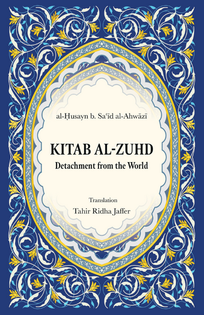 Kitāb al-Zuhd: Detachment from the World
