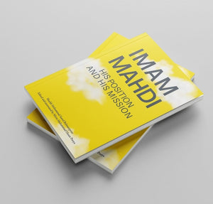 Imam Mahdi: His position and his mission