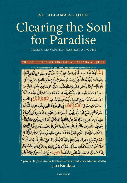 Clearing the Soul for Paradise - Allāma Al - Ḥillī - House of Taha