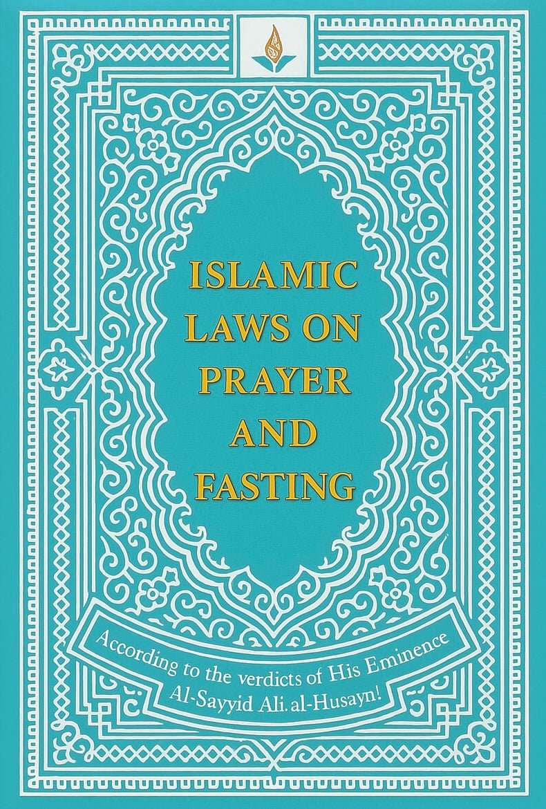 Islamic Laws on Prayer and Fasting by Ayatollah Khamenei - House of Taha
