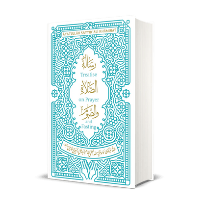 Islamic Laws on Prayer and Fasting by Ayatollah Khamenei - House of Taha