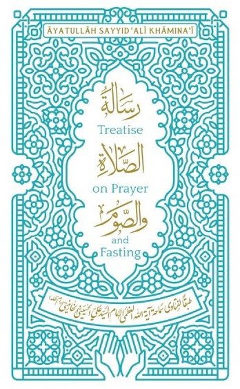 Islamic Laws on Prayer and Fasting by Ayatollah Khamenei - House of Taha