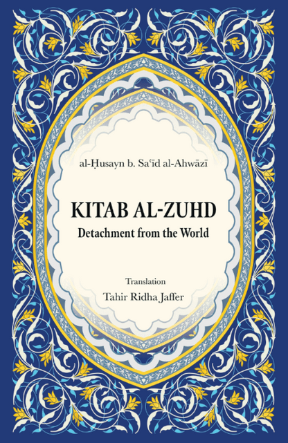 Kitāb al - Zuhd: Detachment from the World - House of Taha