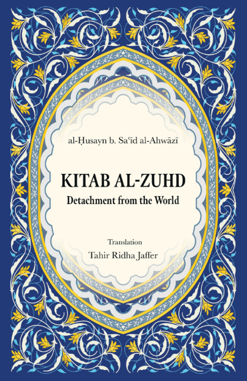 Kitāb al - Zuhd: Detachment from the World - House of Taha