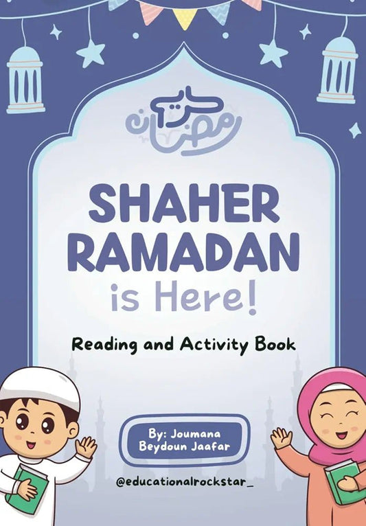 Shaher Ramadan is Here! Reading and Activity Book - House of Taha