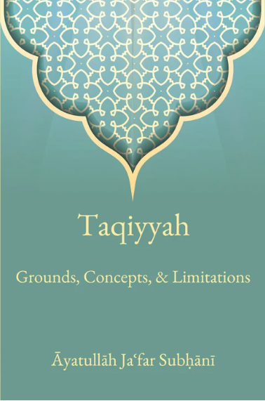 Taqiyyah: Grounds, Concepts & Limitations