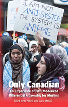 Only Canadian: The Experience Of Hate Moderated Citizenship For Muslims