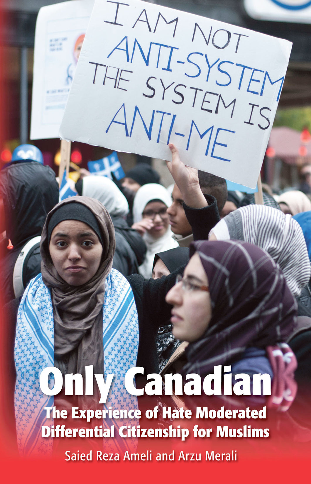 Only Canadian: The Experience Of Hate Moderated Citizenship For Muslims
