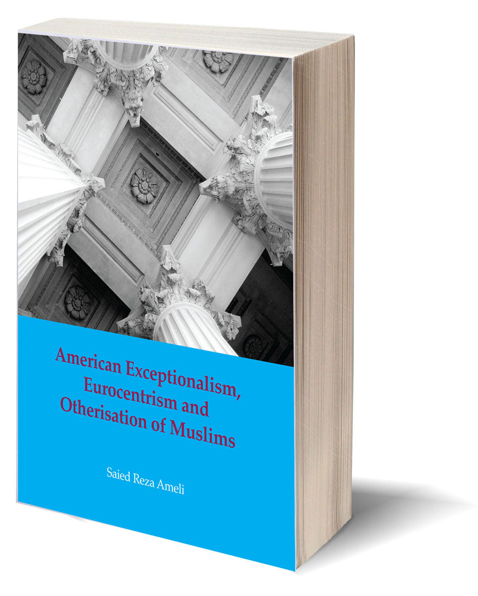 American Exceptionalism, Eurocentrism and Otherization of Muslims