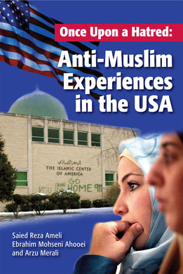 Once Upon a Hatred: Anti-Muslim Experiences in the USA