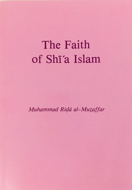 The Faith of Shia Islam
