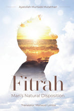 Fitrah: Man's Natural Disposition by Murtada Mutahhari