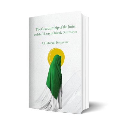 The Guardianship of the Jurist and the Theory of Islamic Governance