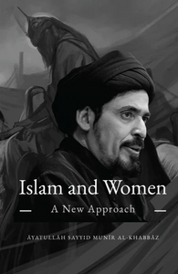 Islam and Women: A New Approach