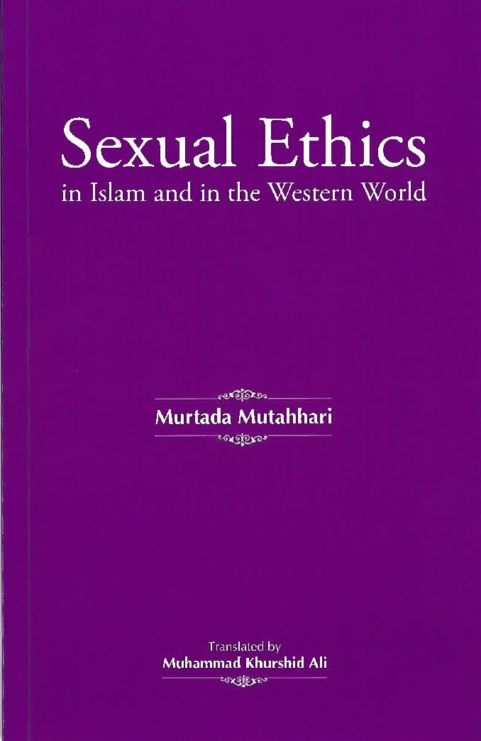 Sexual Ethics by Murtada Mutahhari