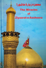 The Miracles of Ziyaarat-e-Aashoora