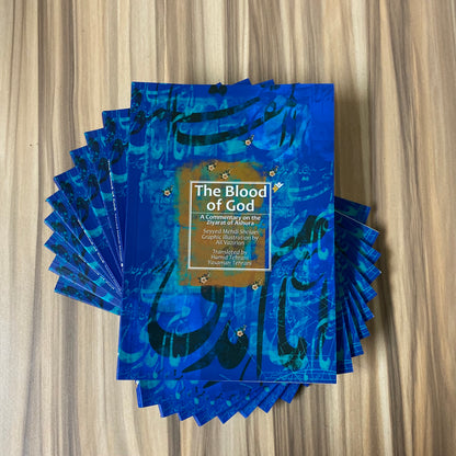 The Blood of God - A Commentary on the Ziyarat of Ashura