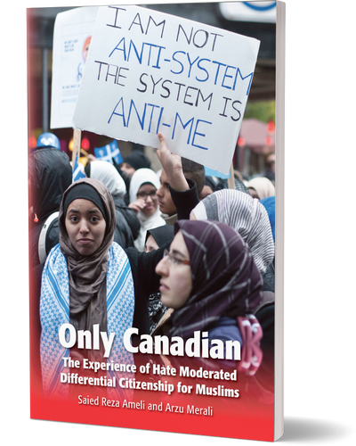 Only Canadian: The Experience Of Hate Moderated Citizenship For Muslims
