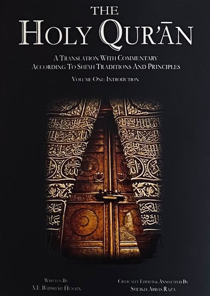 The Holy Qur’an - A Translation With Commentary According To Shi’ah Traditions and Principles