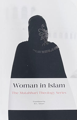 Woman in Islam by Shaheed Murtada Mutahhari