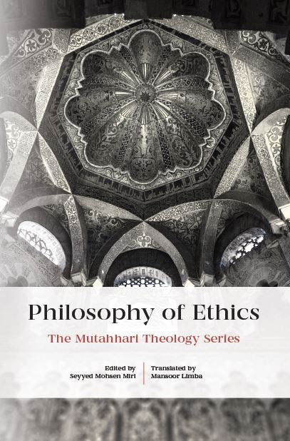 Philosophy of Ethics by Murtada Mutahhari