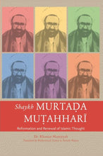 Shaykh Murtada Mutahhari - Reformation and Renewal of Islamic Thought