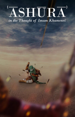 Ashura in the Thought of Imam Khamenei