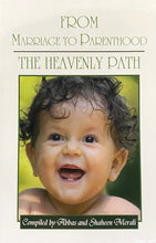 From Marriage to Parenthood | The Heavenly Path