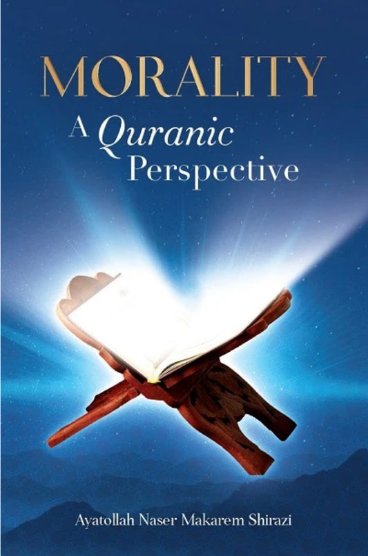 Morality - A Quranic Perspective